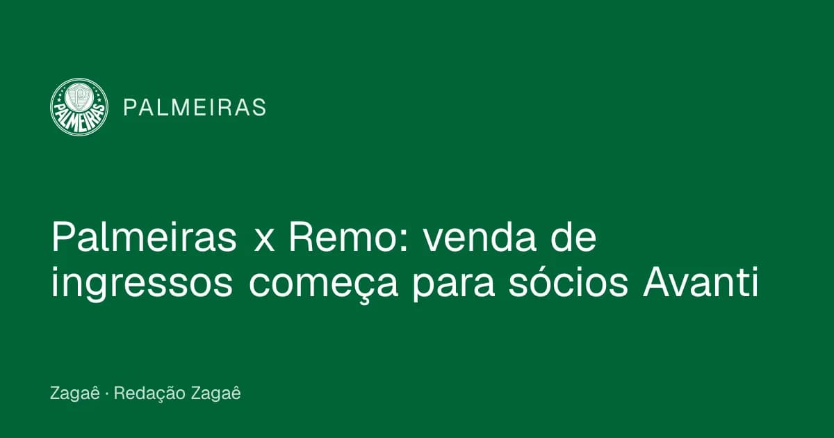 Imagem ilustrativa: Palmeiras x Remo: venda de ingressos começa para sócios Avanti
